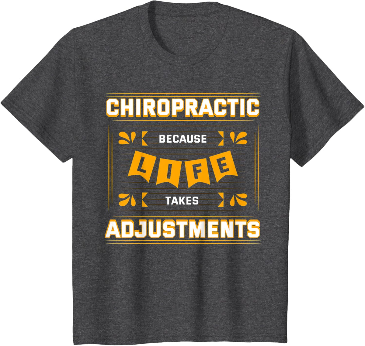 Chiropractic Chiropractor Spine Therapy Joints Adjustment T-Shirt - Dark Heather Grey