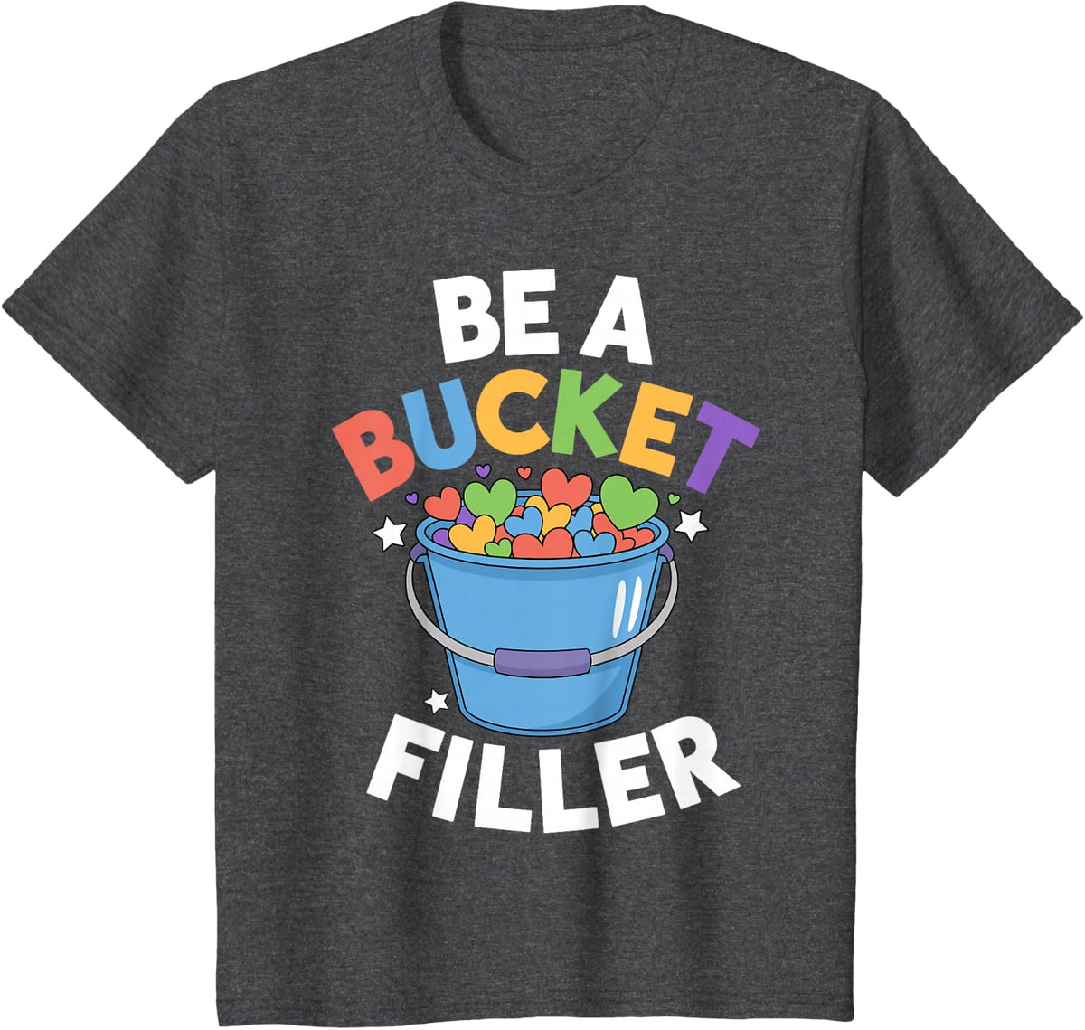 Be A Bucket Filler Counselor Teacher Growth Mindset T-Shirt - Dark Heather Grey