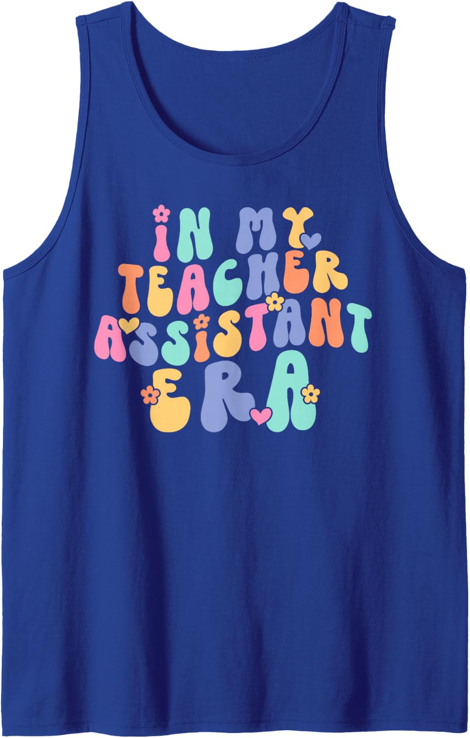 in My Teacher Assistant Era Last Day of School Sleeveless Tank Top - Royal Blue
