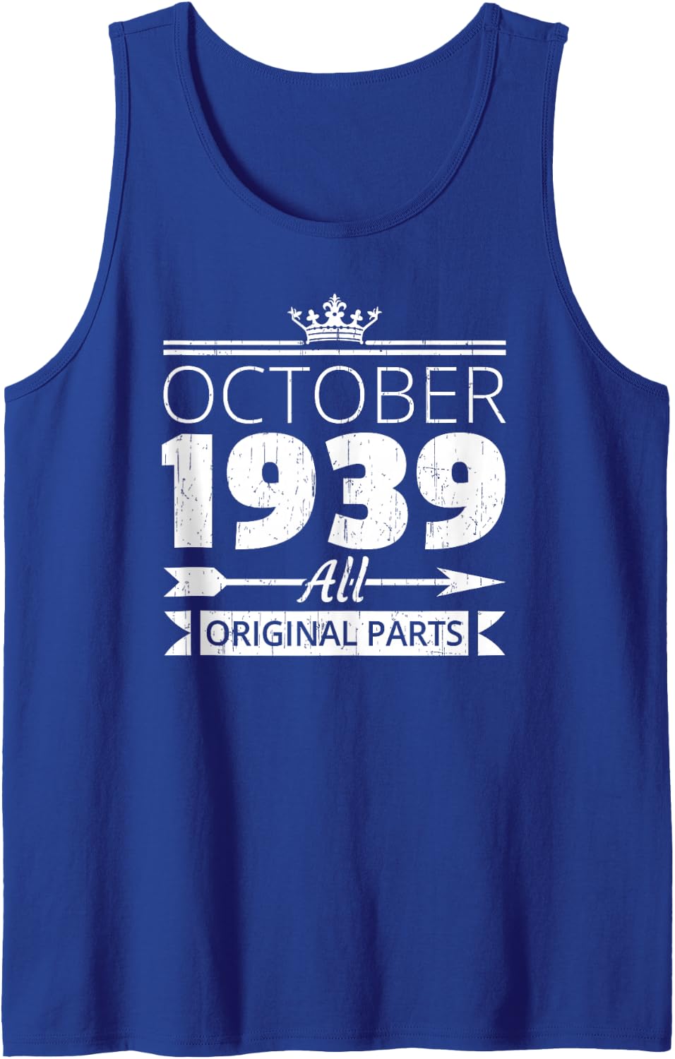 October 1939 Birthday Vintage Oct Bday Quote for Him Her Sleeveless Tank Top - Royal Blue