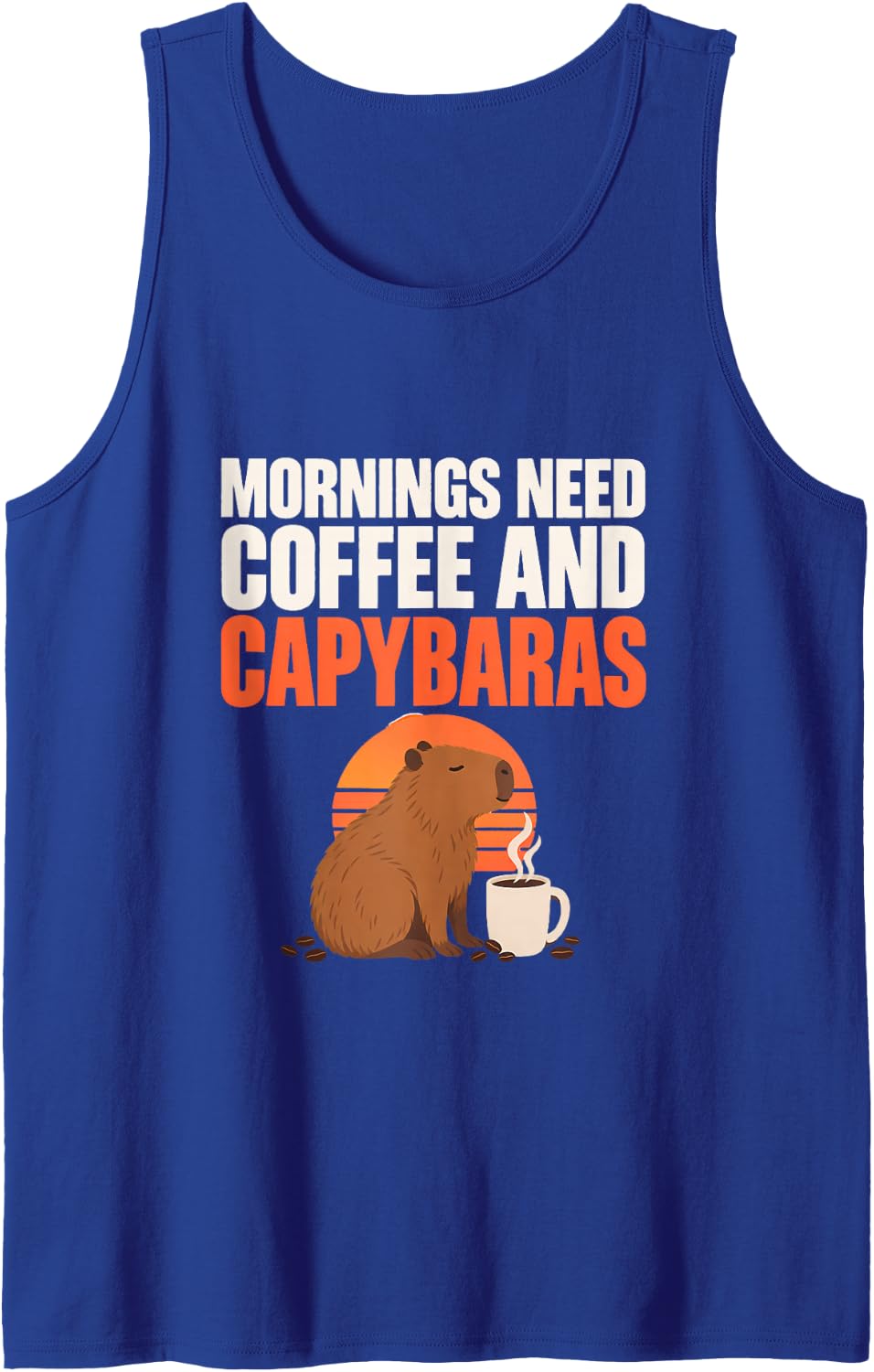 Mornings Need Coffee and Capybaras Capybara Coffee Lover Sleeveless Tank Top - Royal Blue