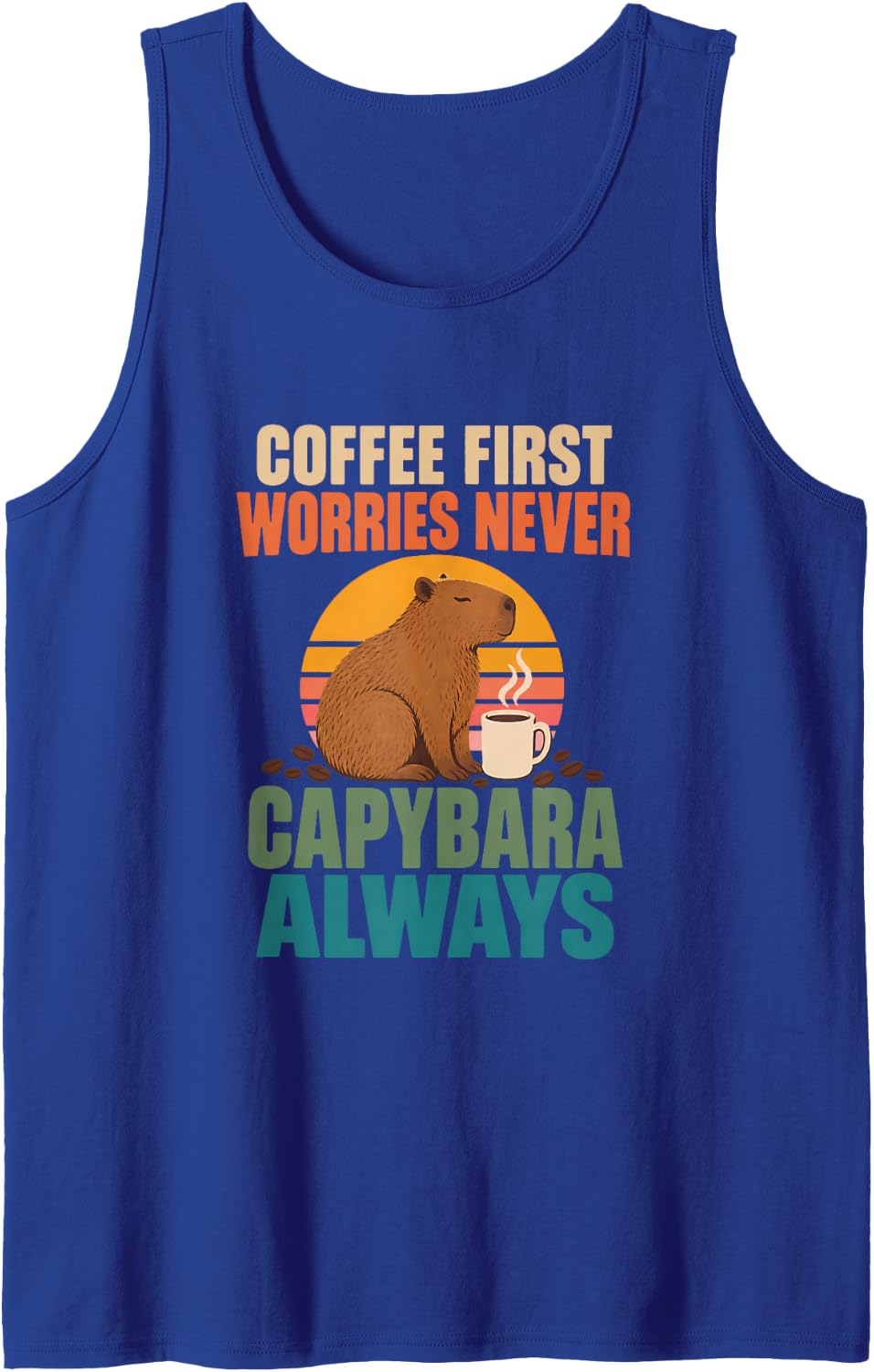 Coffee First Worries Never Capybara Always Capybara Coffee Sleeveless Tank Top - Royal Blue