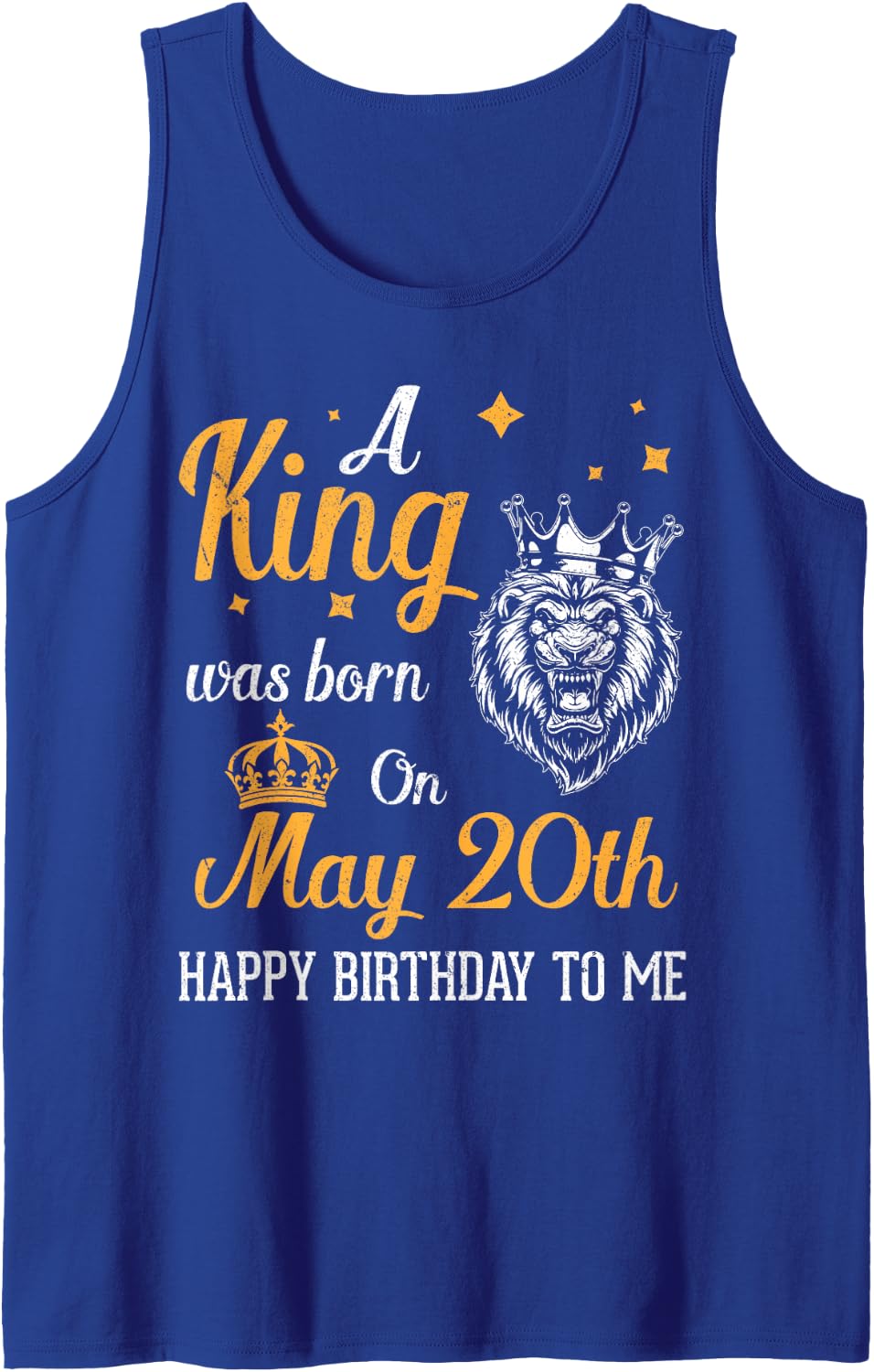 A King was Born On May 20th Happy Birthday to Me You Dad Son Sleeveless Tank Top - Royal Blue