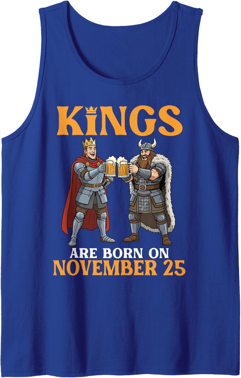 Kings are Born On November 25 Happy Birthday Beer Drinkers Sleeveless Tank Top - Royal Blue