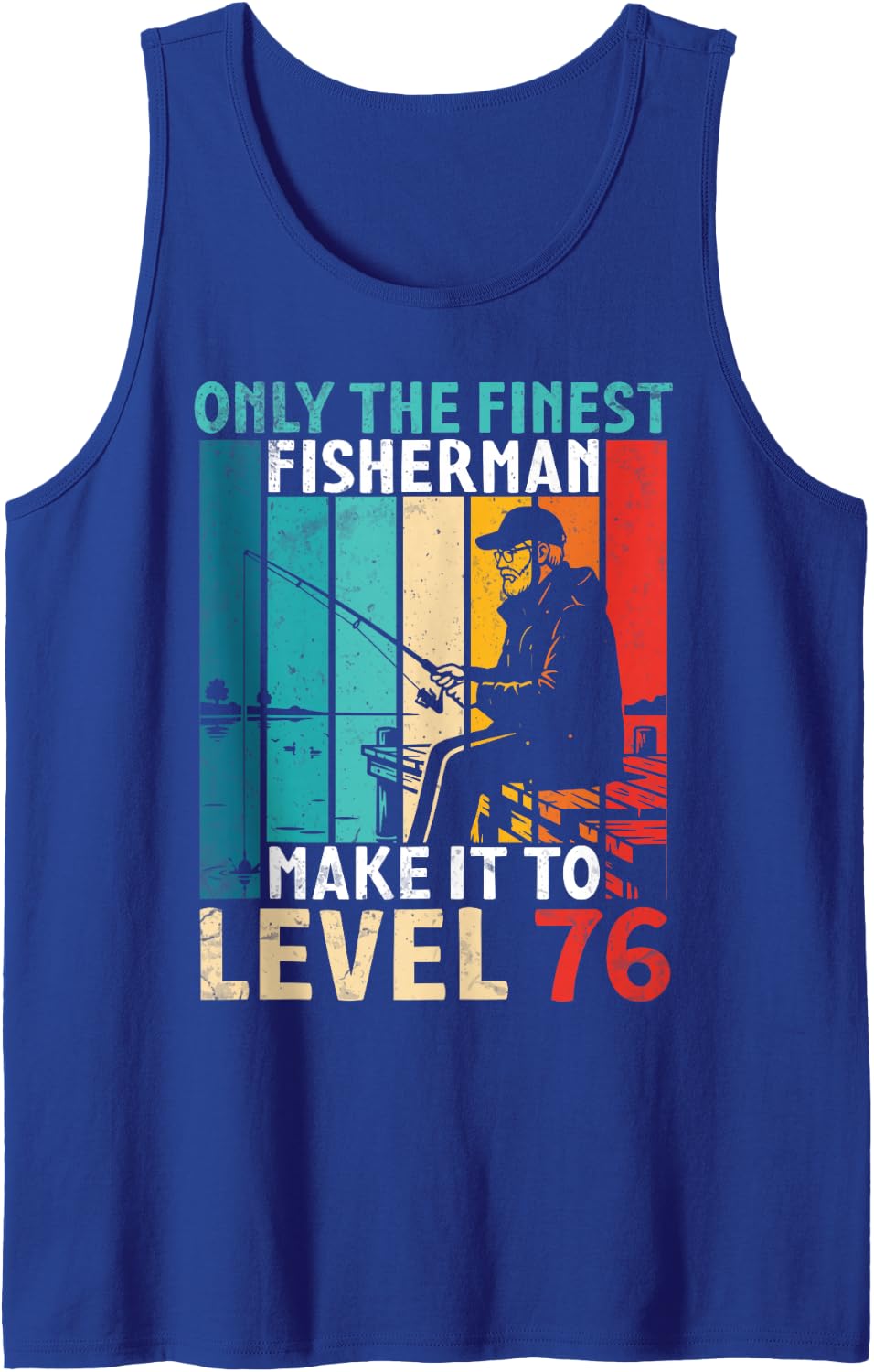 The Finest Fisherman Make It to Level 76 Years Old Birthday Sleeveless Tank Top - Royal Blue