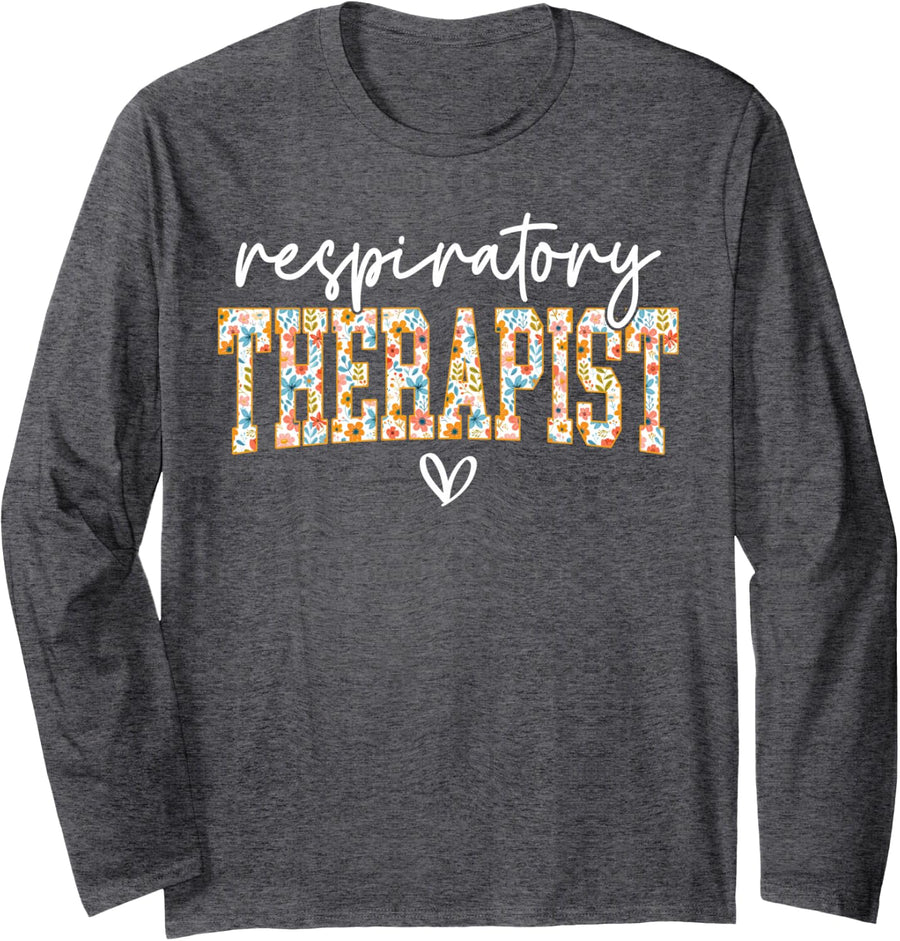 Floral Respiratory Therapist Therapy, Funny RT Care Week Long Sleeve T-Shirt - Adult Unisex Dark Heather Grey