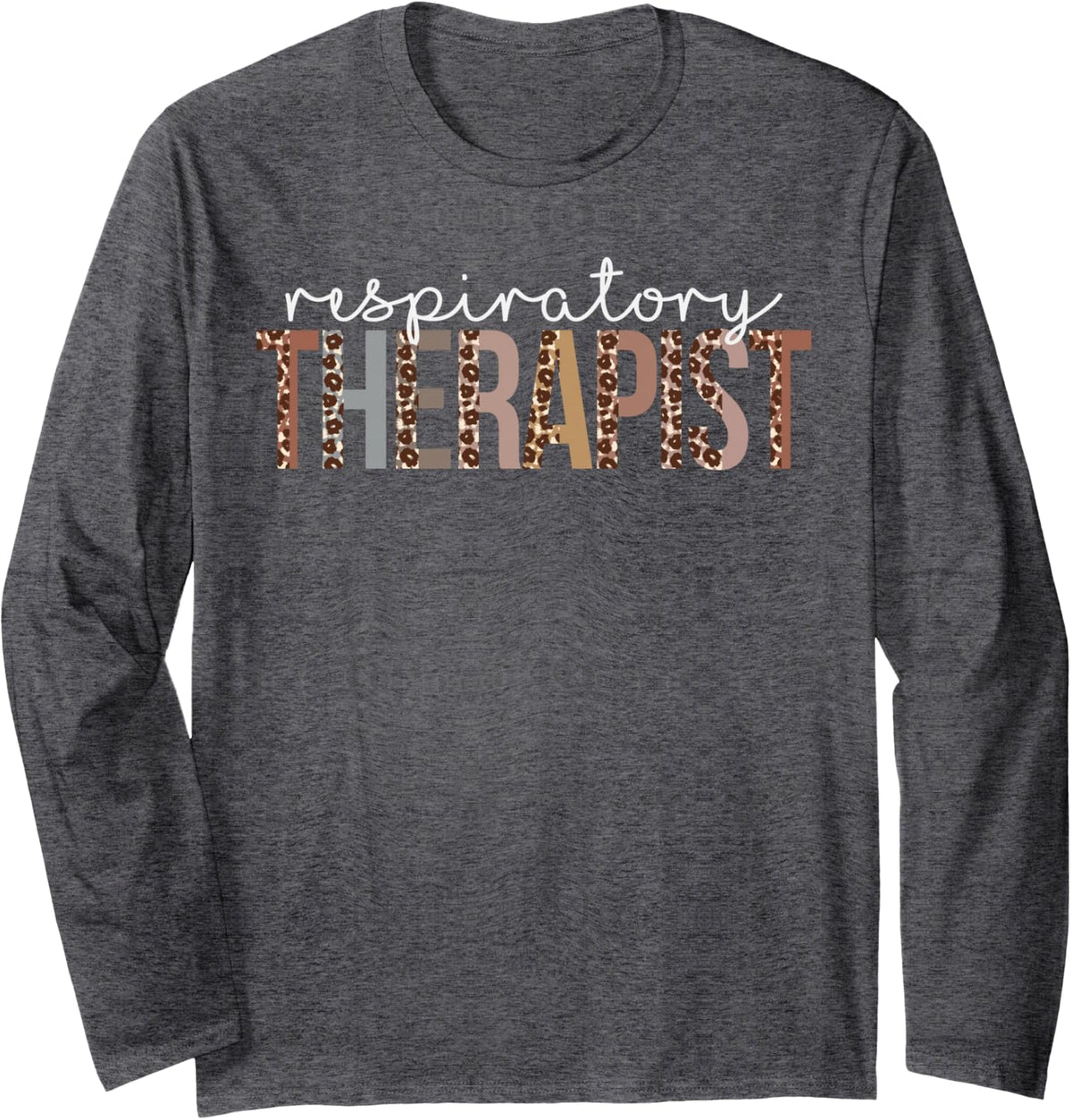 Leopard Respiratory Therapist healthcare workers Long Sleeve T-Shirt - Adult Unisex Dark Heather Grey