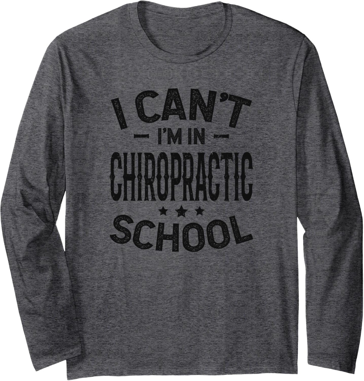 in Chiro School Chiropractic Gift, Chiropractic Student Long Sleeve T-Shirt - Adult Unisex Dark Heather Grey