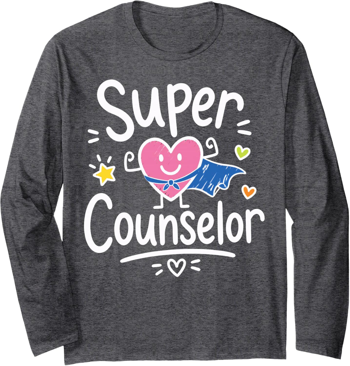 Cute School Counselor Appreciation Counseling Long Sleeve T-Shirt - Adult Unisex Dark Heather Grey
