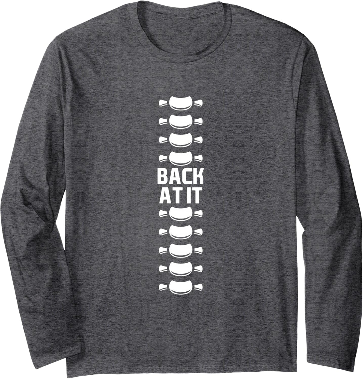 Spine Surgery Recovery Chiropractor Orthopedic Surgeon Funny Long Sleeve T-Shirt - Adult Unisex Dark Heather Grey
