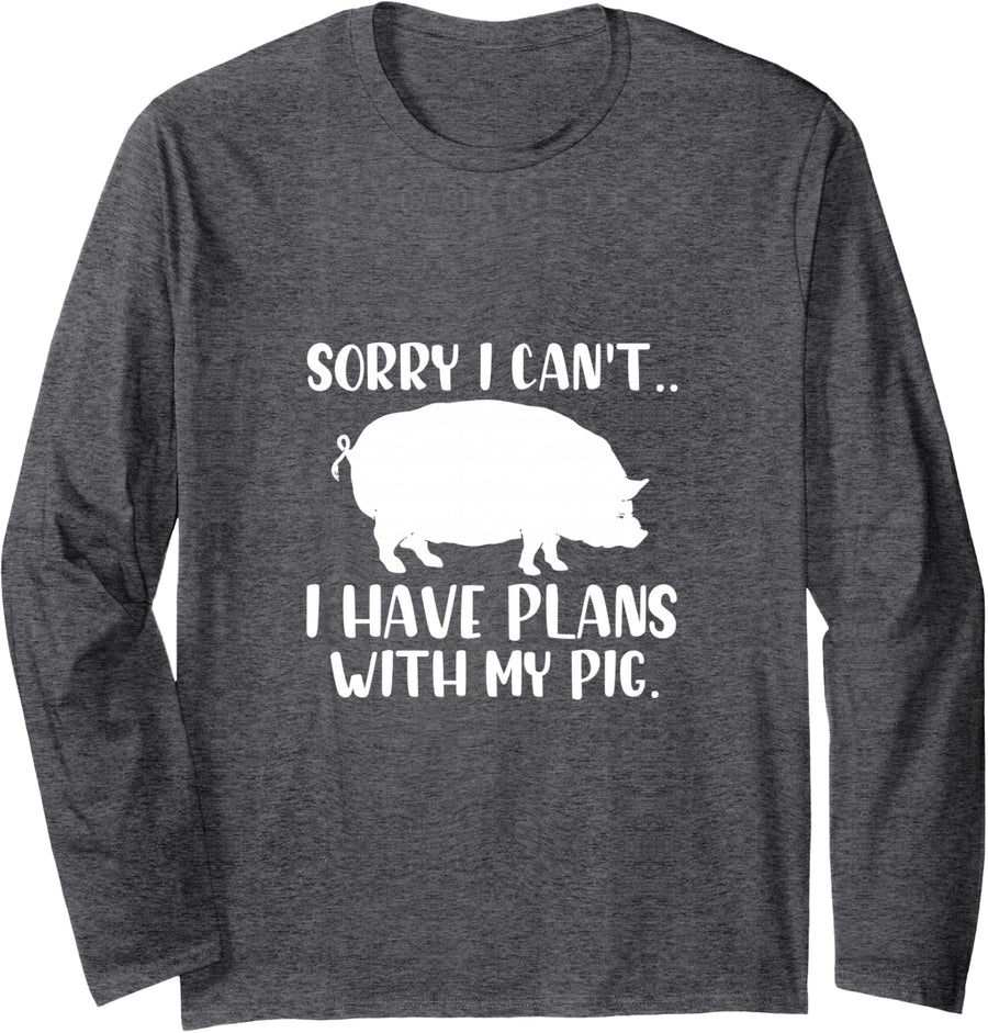 Sorry I Can't I Have Plans with My Pig Pigs Owner Pig Lover Long Sleeve T-Shirt - Adult Unisex Dark Heather Grey