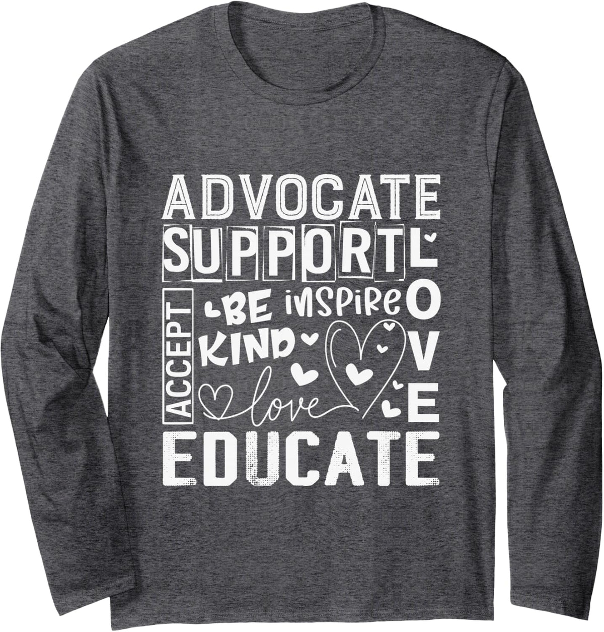 Advocate Support Accept Educate Special Education Teacher Long Sleeve T-Shirt - Adult Unisex Dark Heather Grey