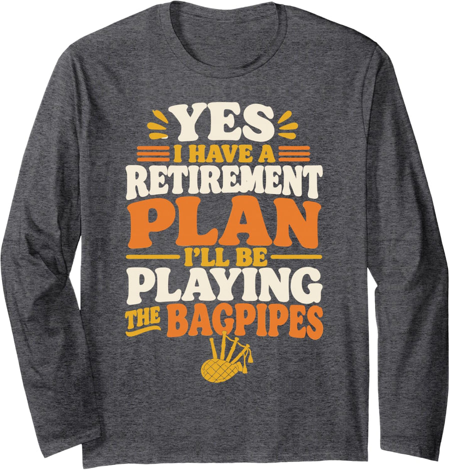 Bagpipe Player Retirement Scottish Highland Music Piper Long Sleeve T-Shirt - Adult Unisex Dark Heather Grey