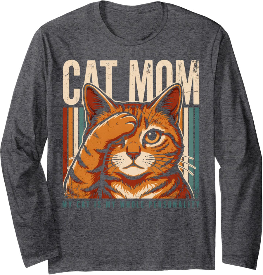 Cat Mom My Cat is My Whole Personality Feline Long Sleeve T-Shirt - Adult Unisex Dark Heather Grey