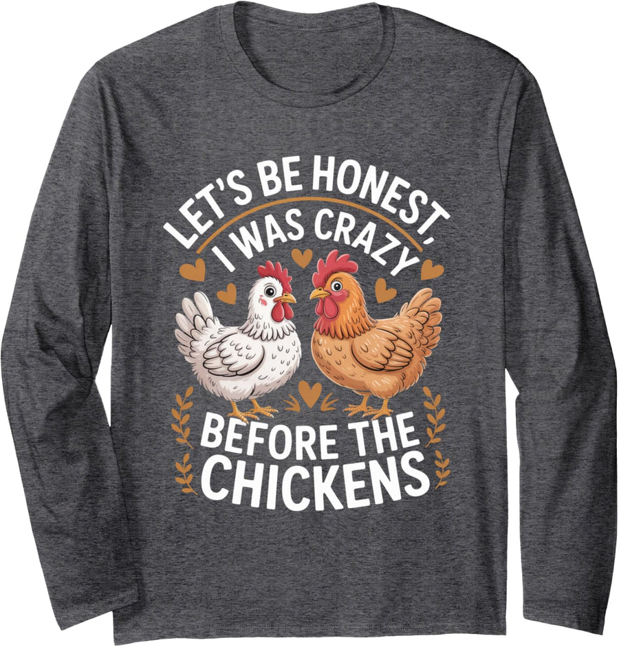 Funny Crazy Chicken Lady Joke Backyard Poultry Lover Humor Long Sleeve T-Shirt - Adult Unisex Dark Heather Grey