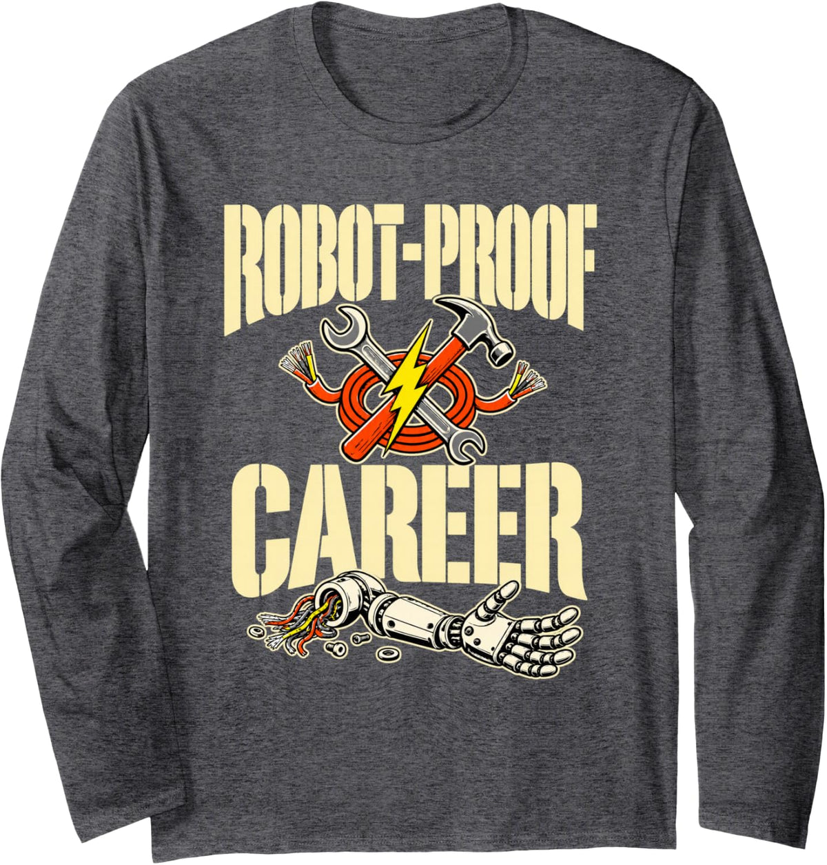 Stencil Type Electrician Lineman Tools Robot Proof Career Long Sleeve T-Shirt - Adult Unisex Dark Heather Grey