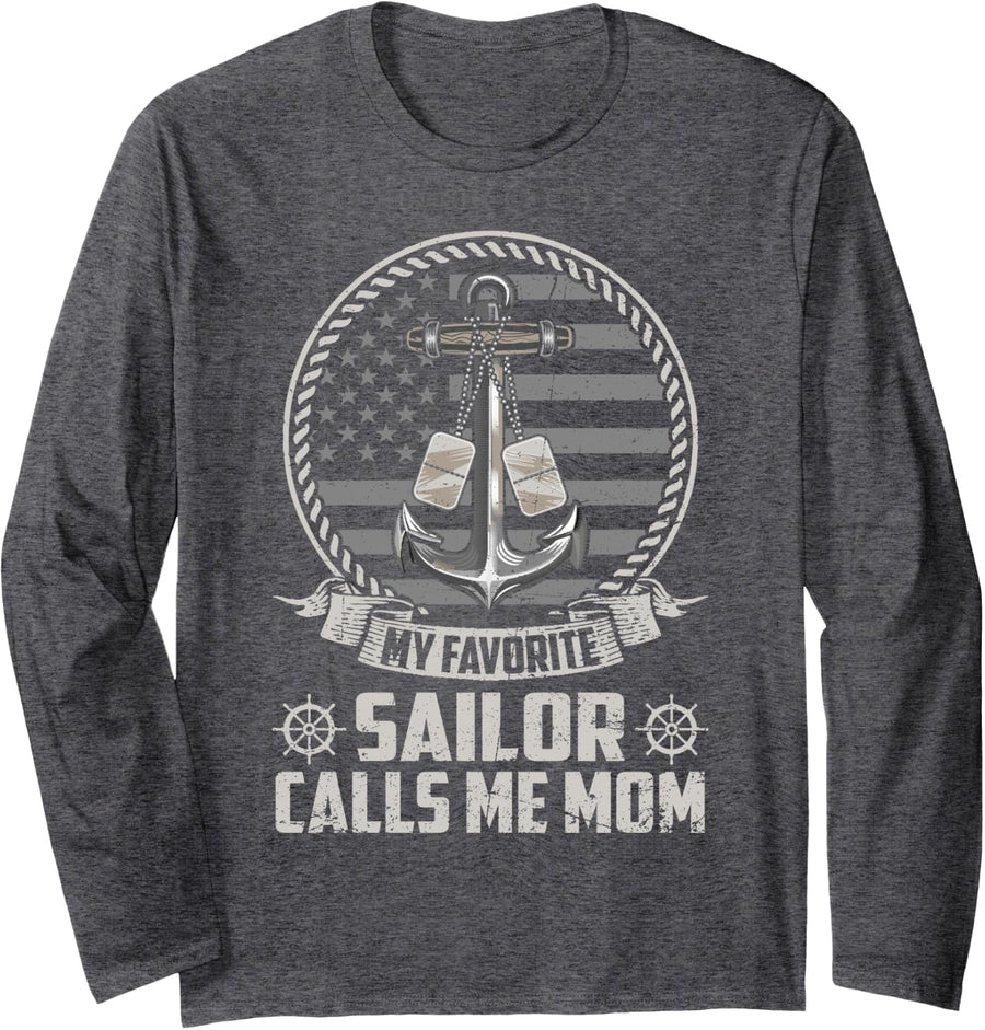 My Favorite Sailor Calls Me Mom Flag US Veteran Military Long Sleeve T-Shirt - Adult Unisex Dark Heather Grey