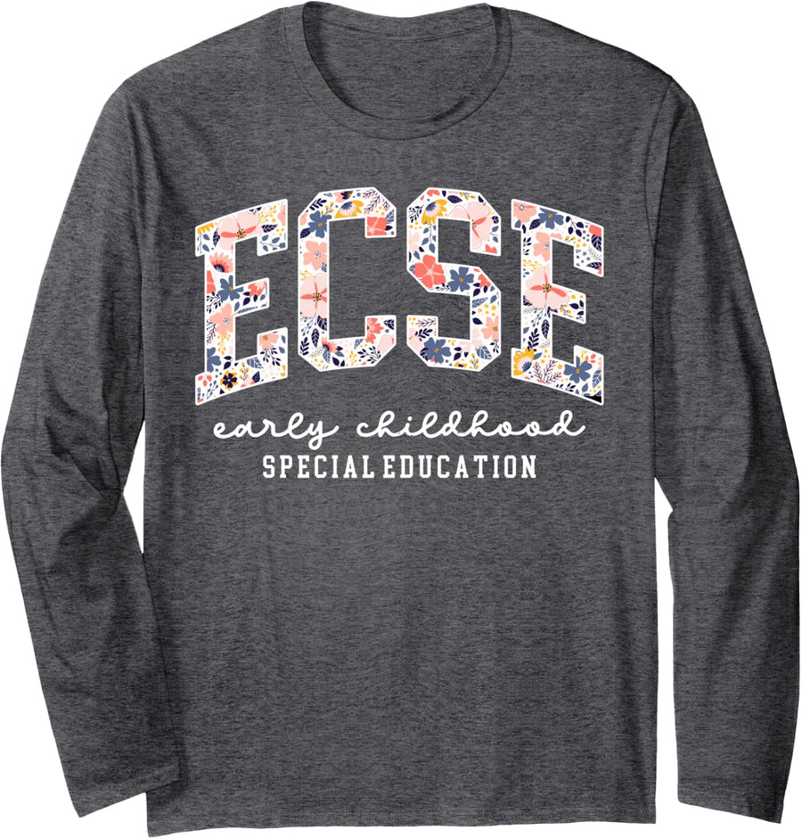 Floral ECSE Early Childhood Special Education SPED Teacher Long Sleeve T-Shirt - Adult Unisex Dark Heather Grey