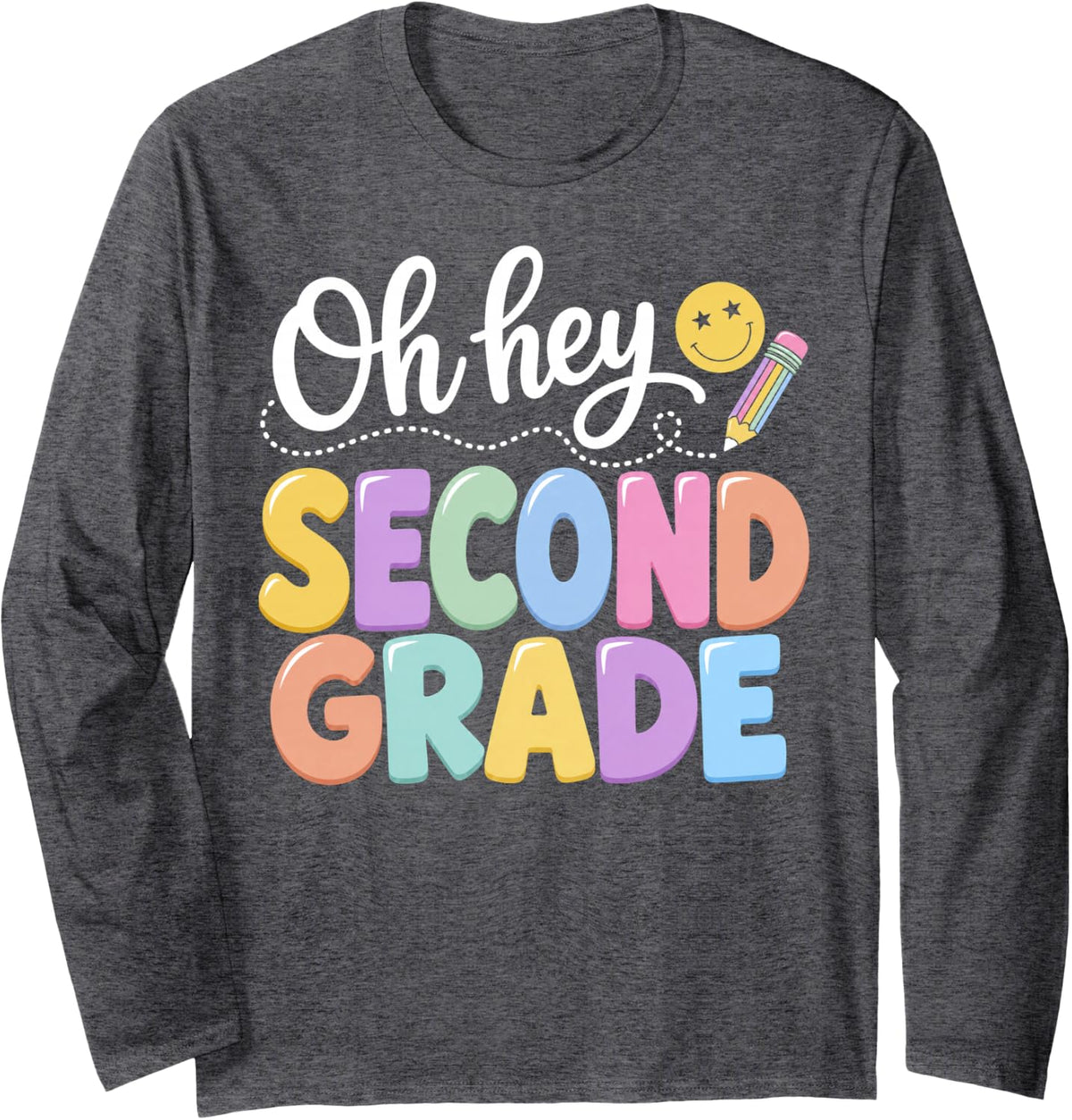 Back to School Oh Hey 2nd Second Grade Pencil Teacher Kid Long Sleeve T-Shirt - Adult Unisex Dark Heather Grey