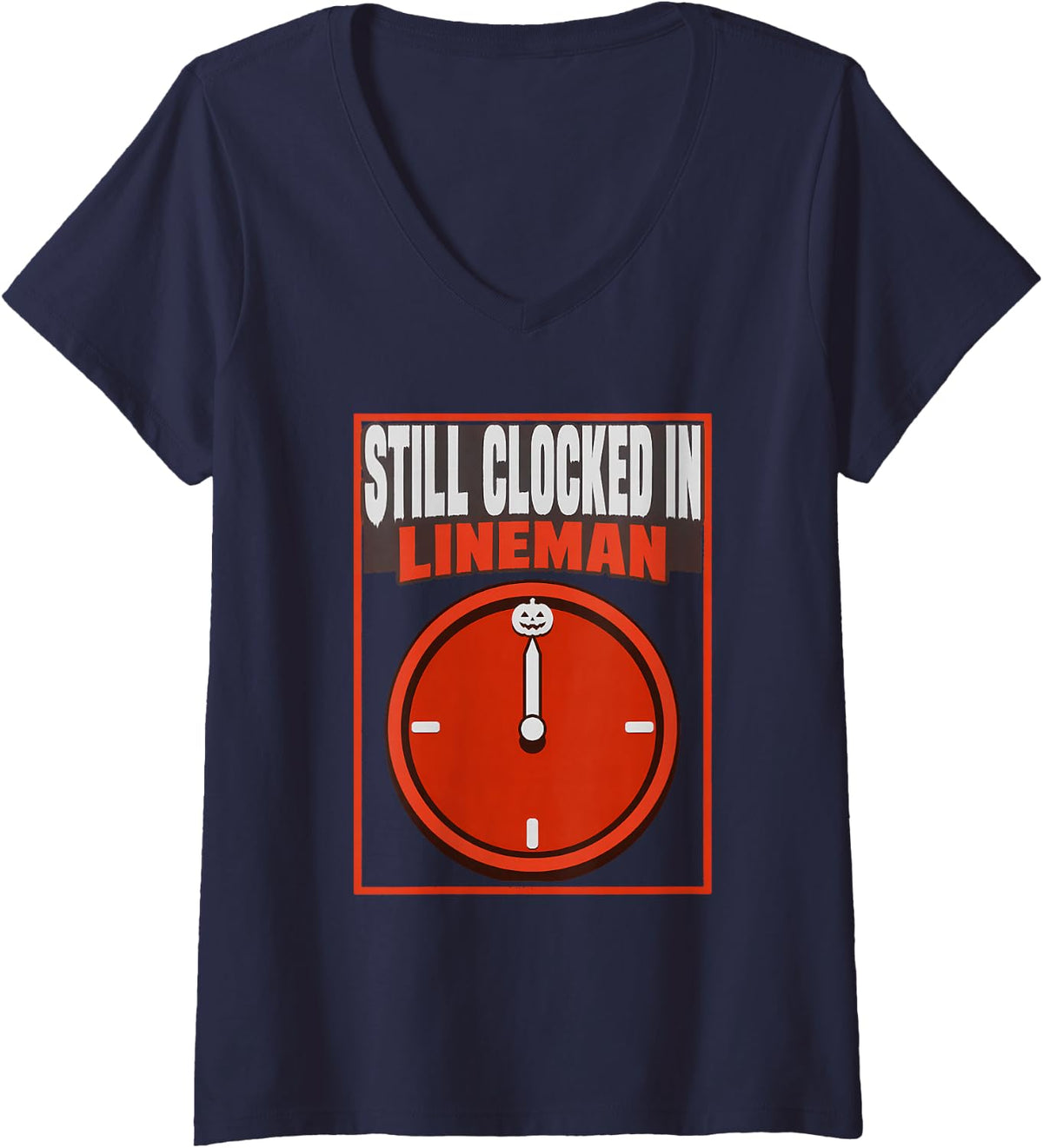 Women's Still Clocked in Lineman Overtime Halloween Halloween Shirt V-Neck T-Shirt - Navy Blue