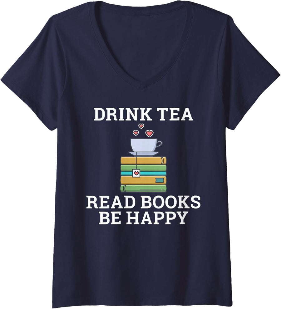 Womens Drink Tea read Books be Happy Book Lover V-Neck T-Shirt - Navy Blue
