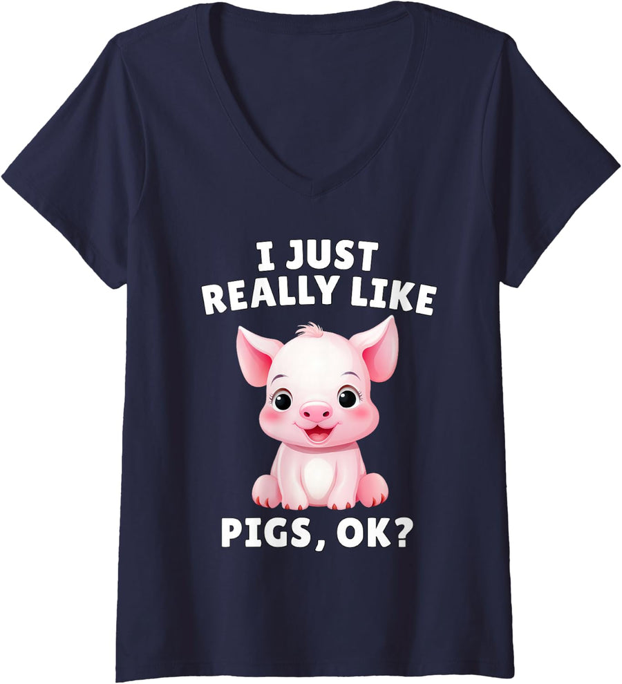 Women's I Just Really Like Pigs Ok? - Cute Piglet Animal Lover V-Neck T-Shirt - Navy Blue