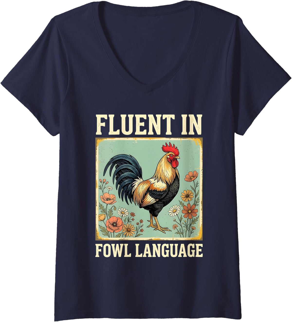 Women's Fluent in Fowl Language Rooster for Chicken Keepers V-Neck T-Shirt - Navy Blue