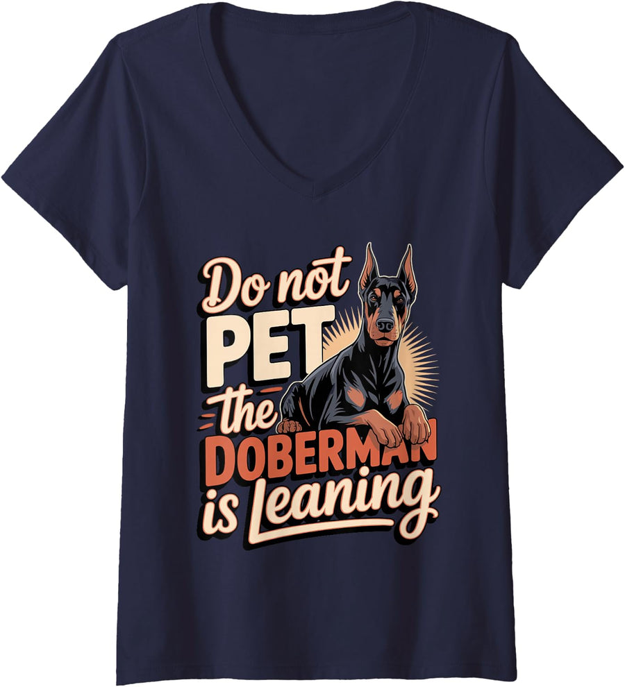 Women's Do Not Pet The Doberman is Leaning Dobie Dog V-Neck T-Shirt - Navy Blue