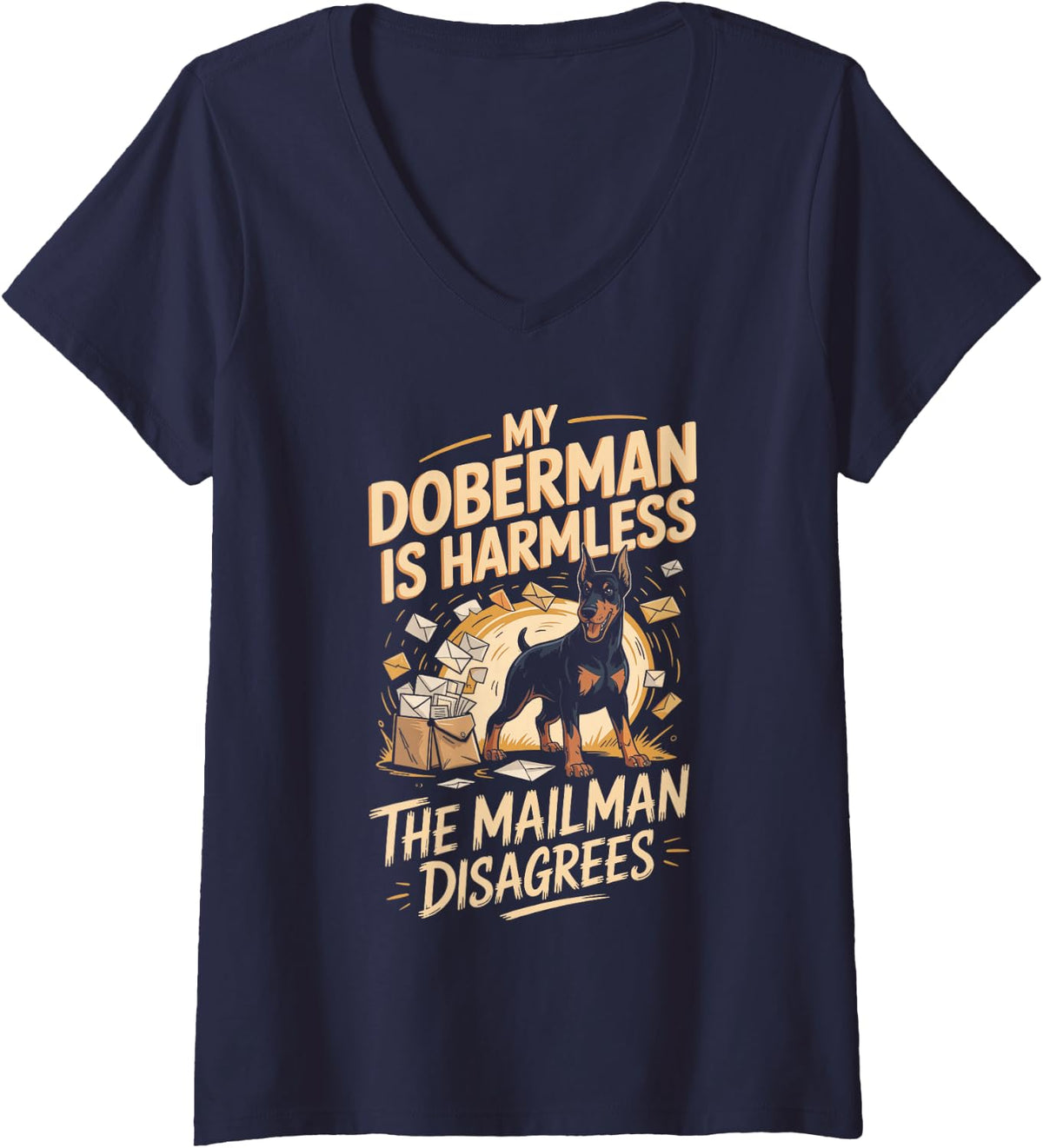 Women's My Doberman is Harmless The Mailman Disagrees Dobie V-Neck T-Shirt - Navy Blue