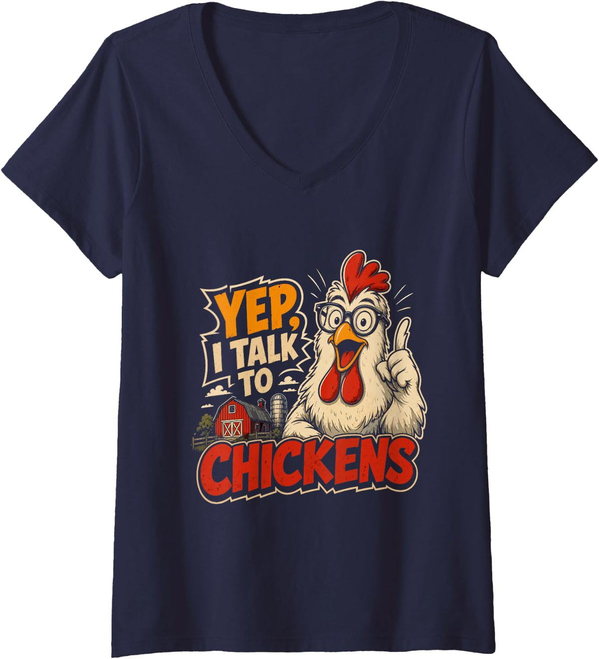 Women's YEP, I Talk to Chickens Funny Crazy Chicken Lady V-Neck T-Shirt - Navy Blue