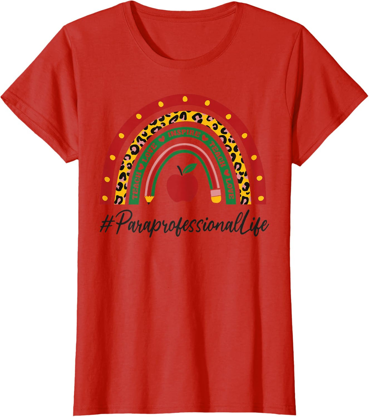 Paraprofessional Rainbow Appreciation Day Back To School T-Shirt - Red