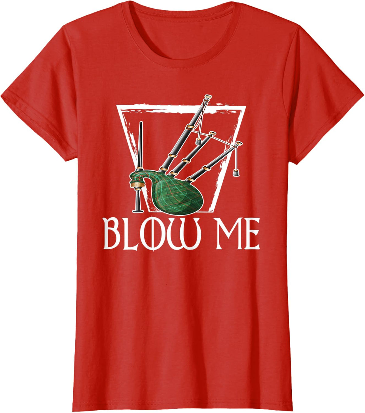 Blow Me Bagpipes Practice T-Shirt - Red