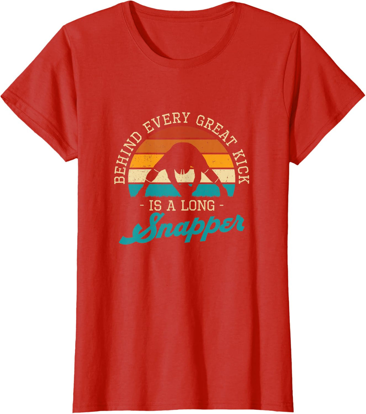 Behind Every Great Kick Is A Long Snapper Funny Football T-Shirt Tee For Deep Snapper Players - Red