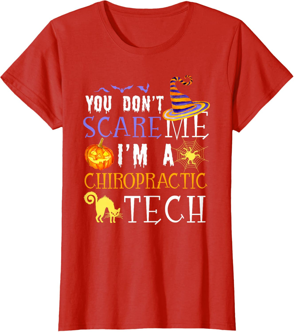 You Don't Scare Chiropractic Tech Funny Halloween T-Shirt - Red