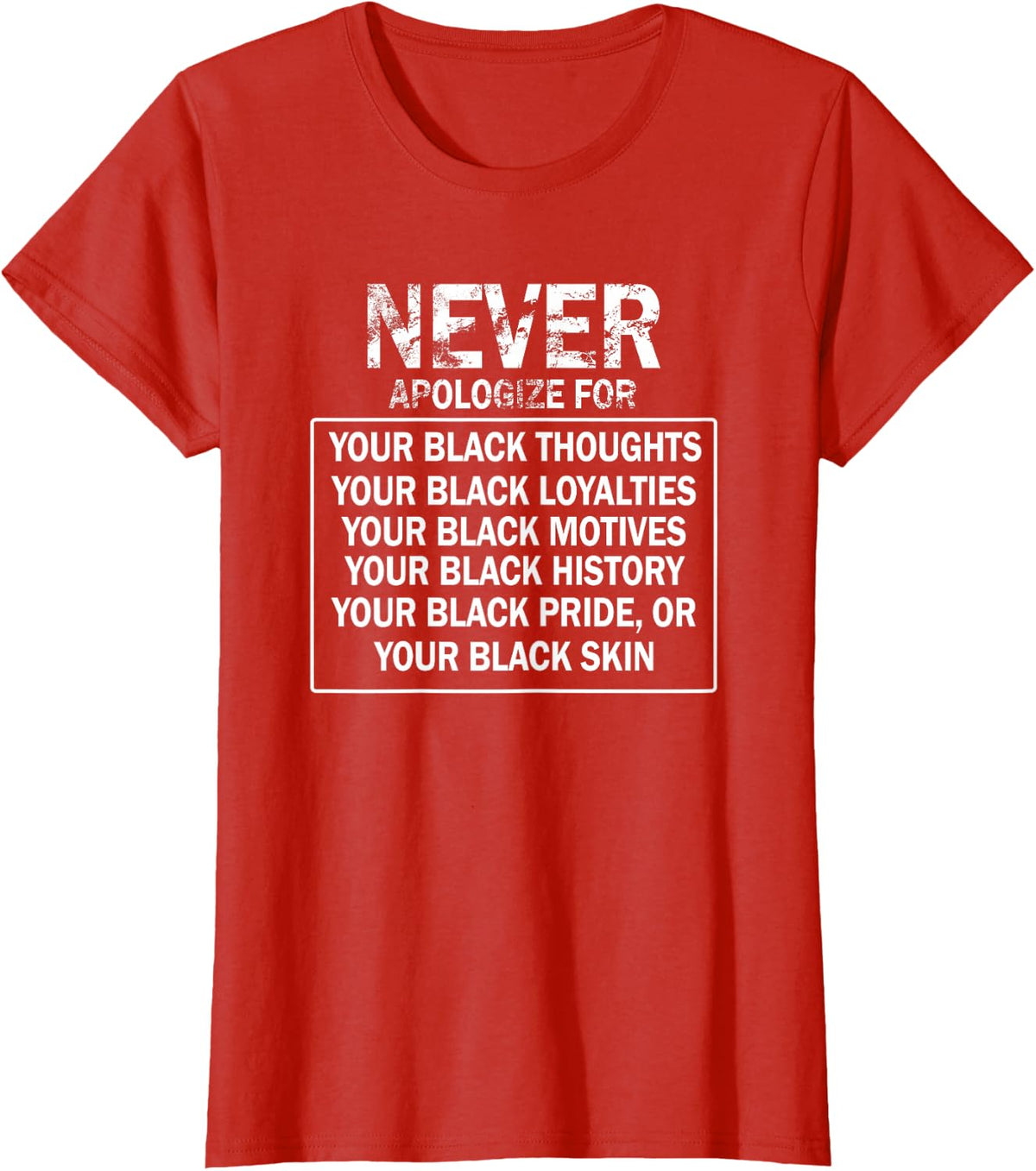 Never Apologize For Your Blackness Black History T-Shirt - Red