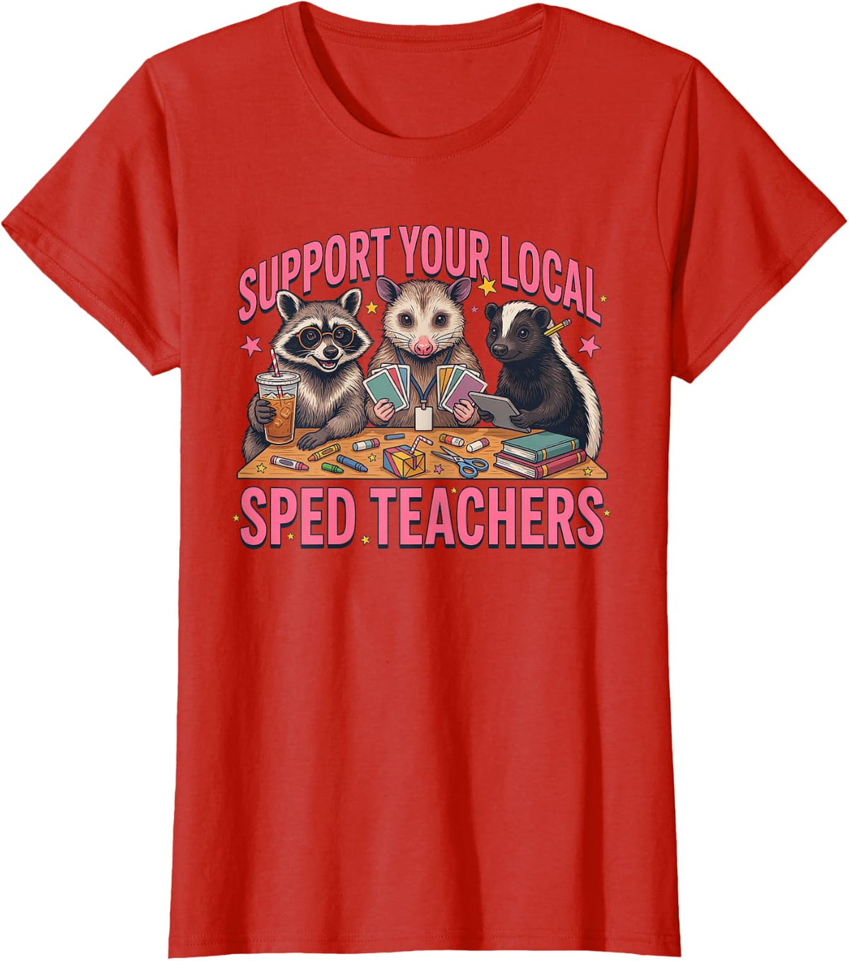 Support Your Local Sped Teachers Raccoon Opossum Skunk T-Shirt - Red