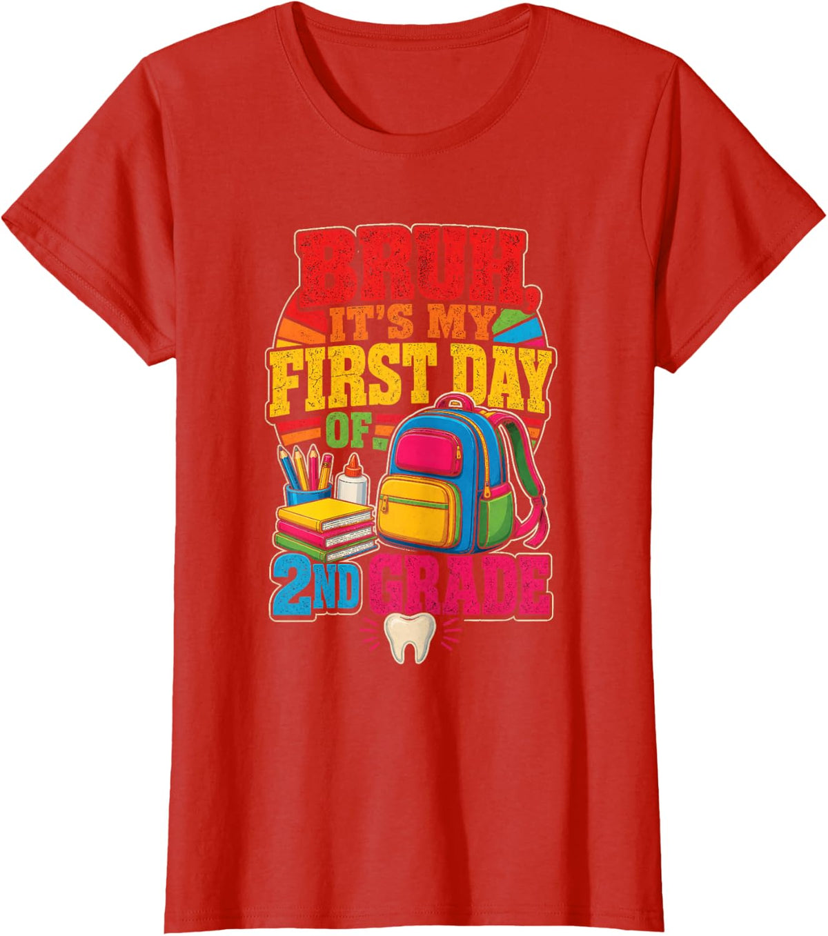2nd Grade Bruh It's My First Day of School Backpack T-Shirt - Red