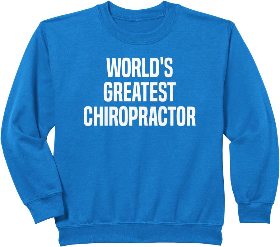 Chiropractic Massage Therapist World's Greatest Chiropractor Sweatshirt - Royal Blue