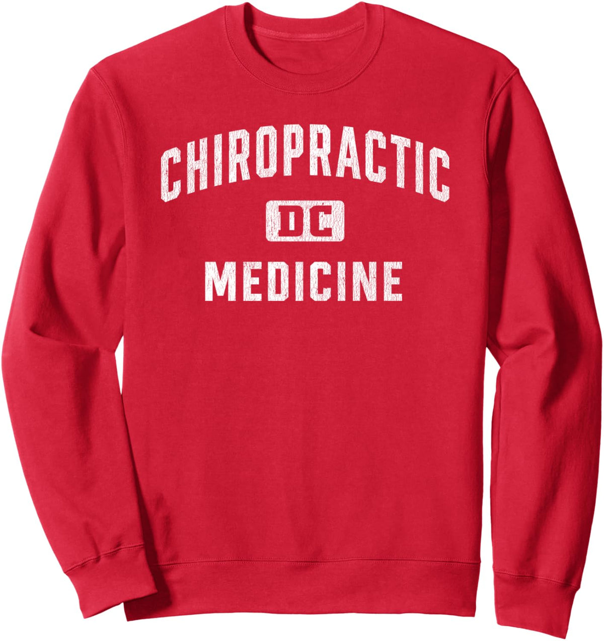 Chiropractic Medicine Chiropractor Doctor of Chiropractic Sweatshirt - Adult Unisex Red