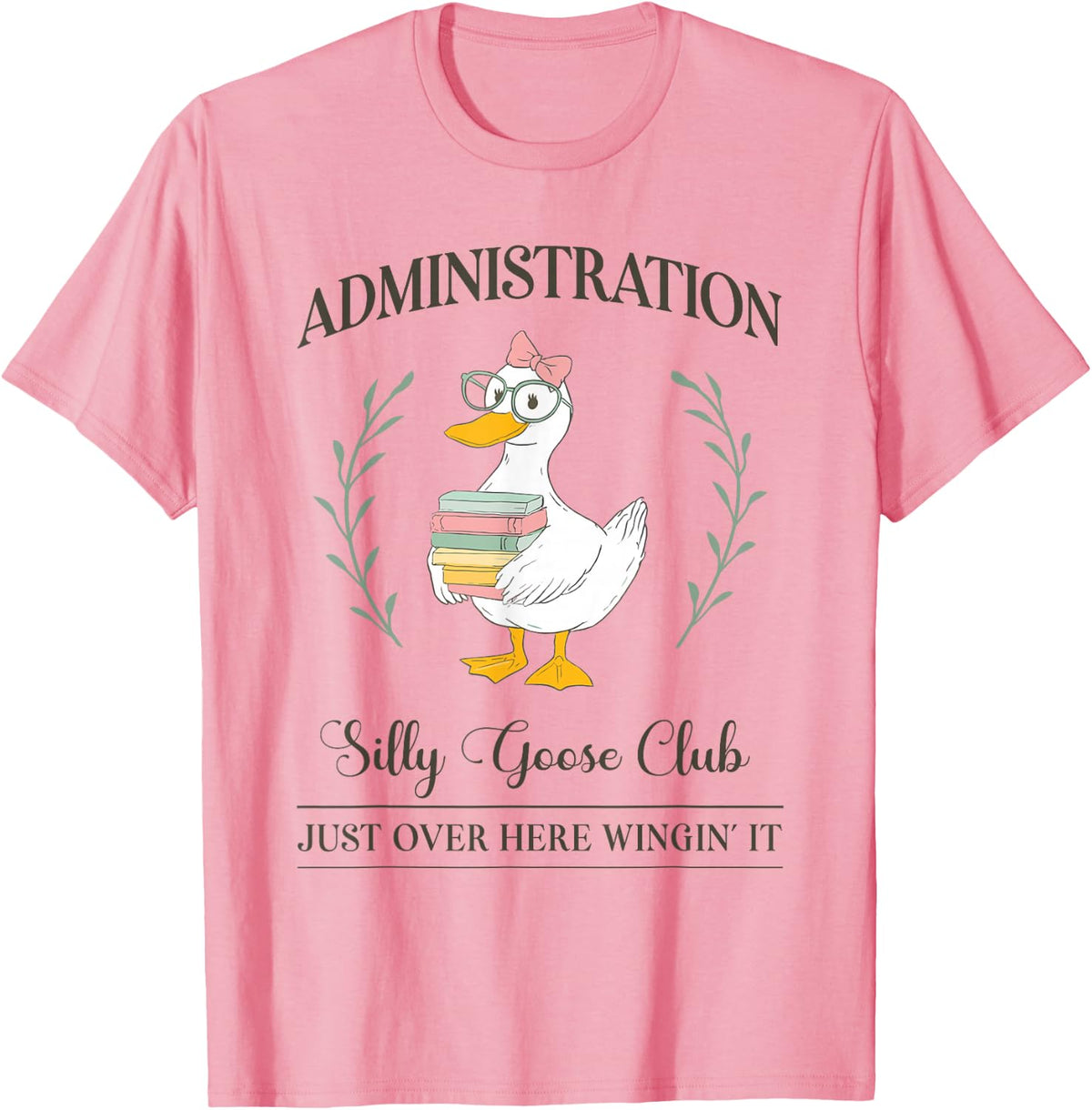 School Administration Silly Goose Club for Admin Principal T-Shirt - Pink