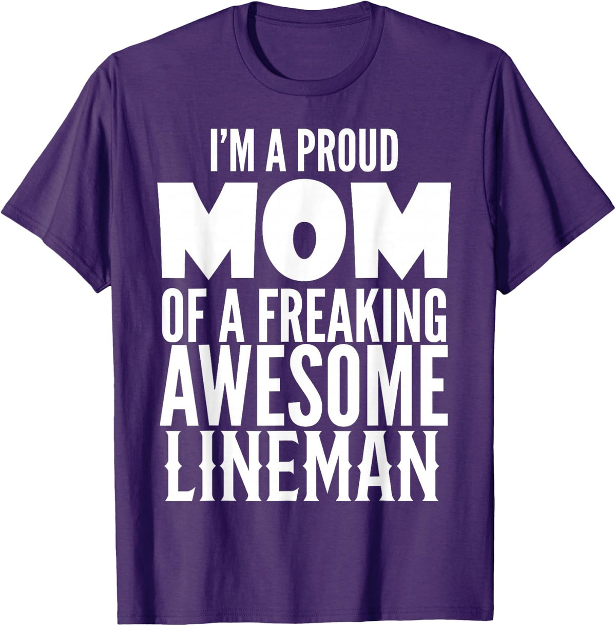 Women's Proud MOM of a Freaking Awesome Lineman T-Shirt Gift T-Shirt - Purple