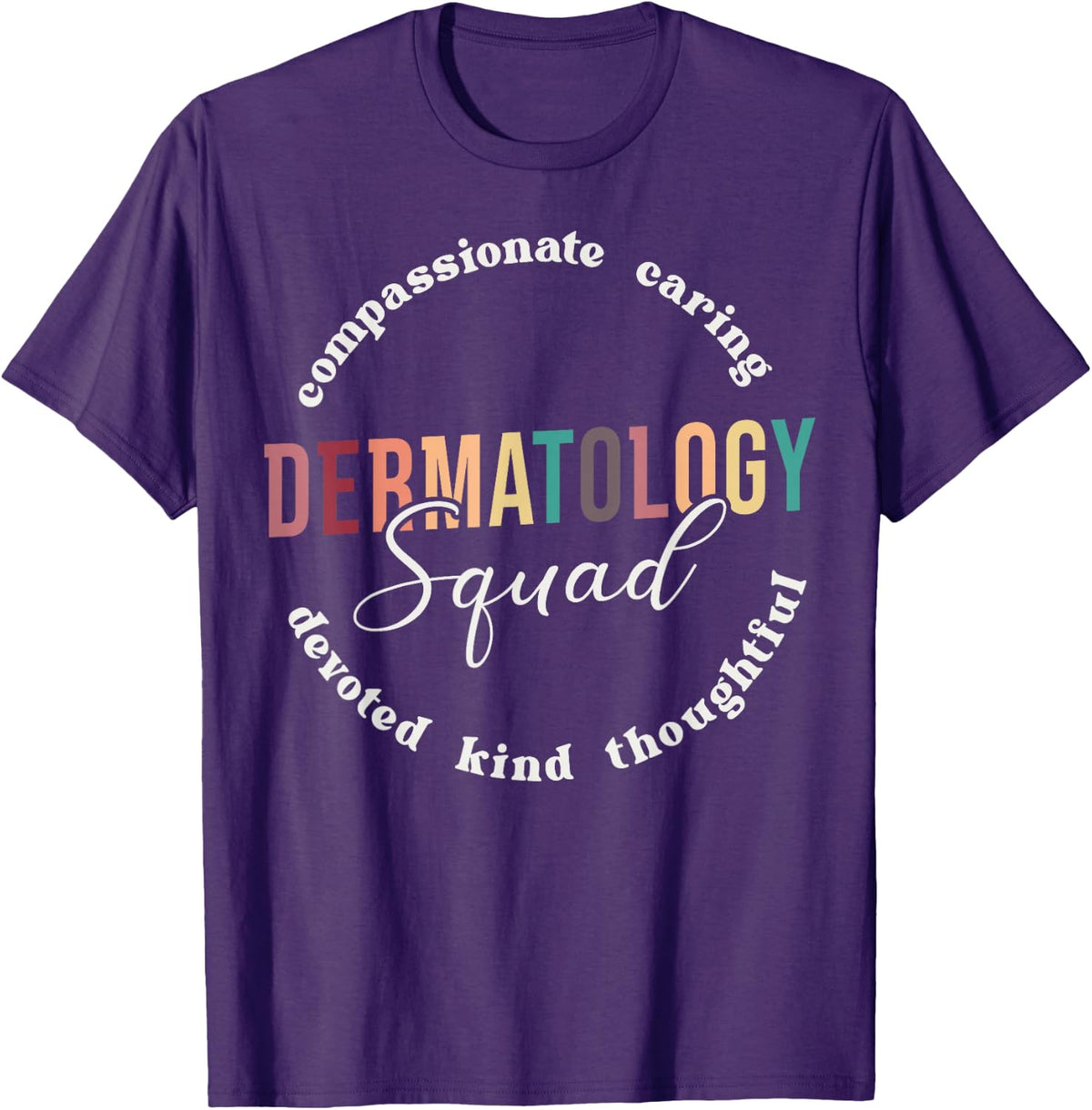 Dermatology Squad Dermatologist Appreciation Nurse T-Shirt - Purple