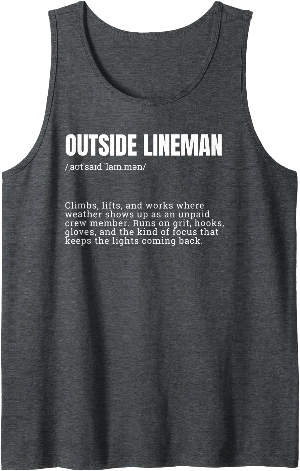 Outside Lineman Definition Funny Lineworker Sleeveless Tank Top - Dark Heather Grey