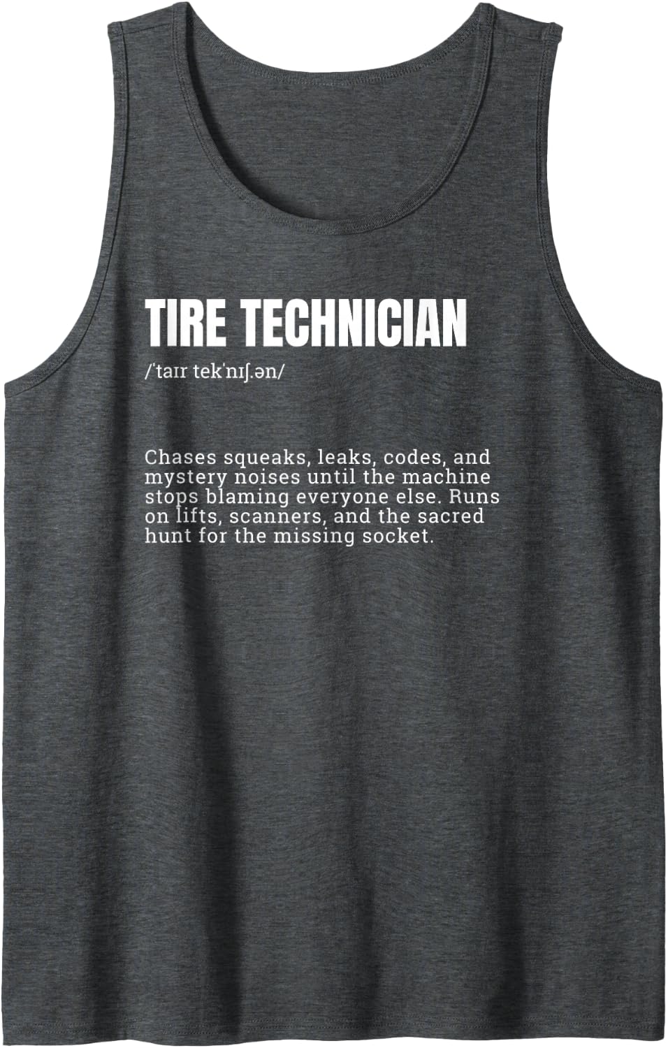 Tire Technician Funny Definition Mechanic Worker Sleeveless Tank Top - Dark Heather Grey