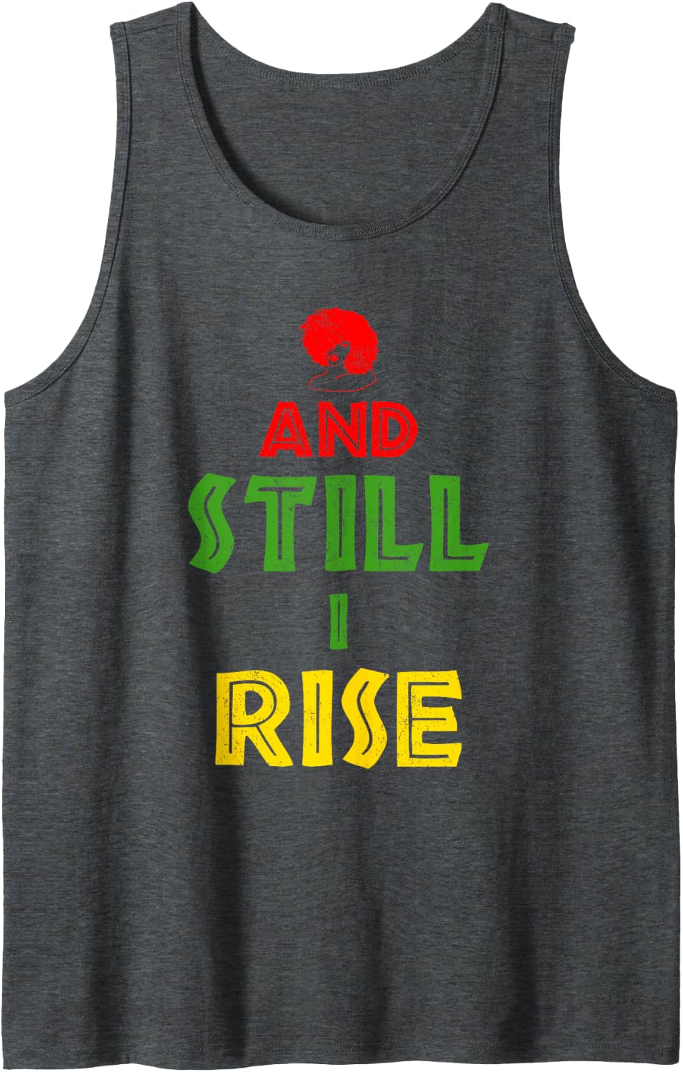 and Still I Rise Pride African Heritage Black History Sleeveless Tank Top - Dark Heather Grey