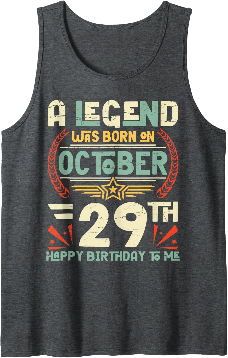A Legend was Born On October 29th Happy Birthday to Me You Sleeveless Tank Top - Dark Heather Grey