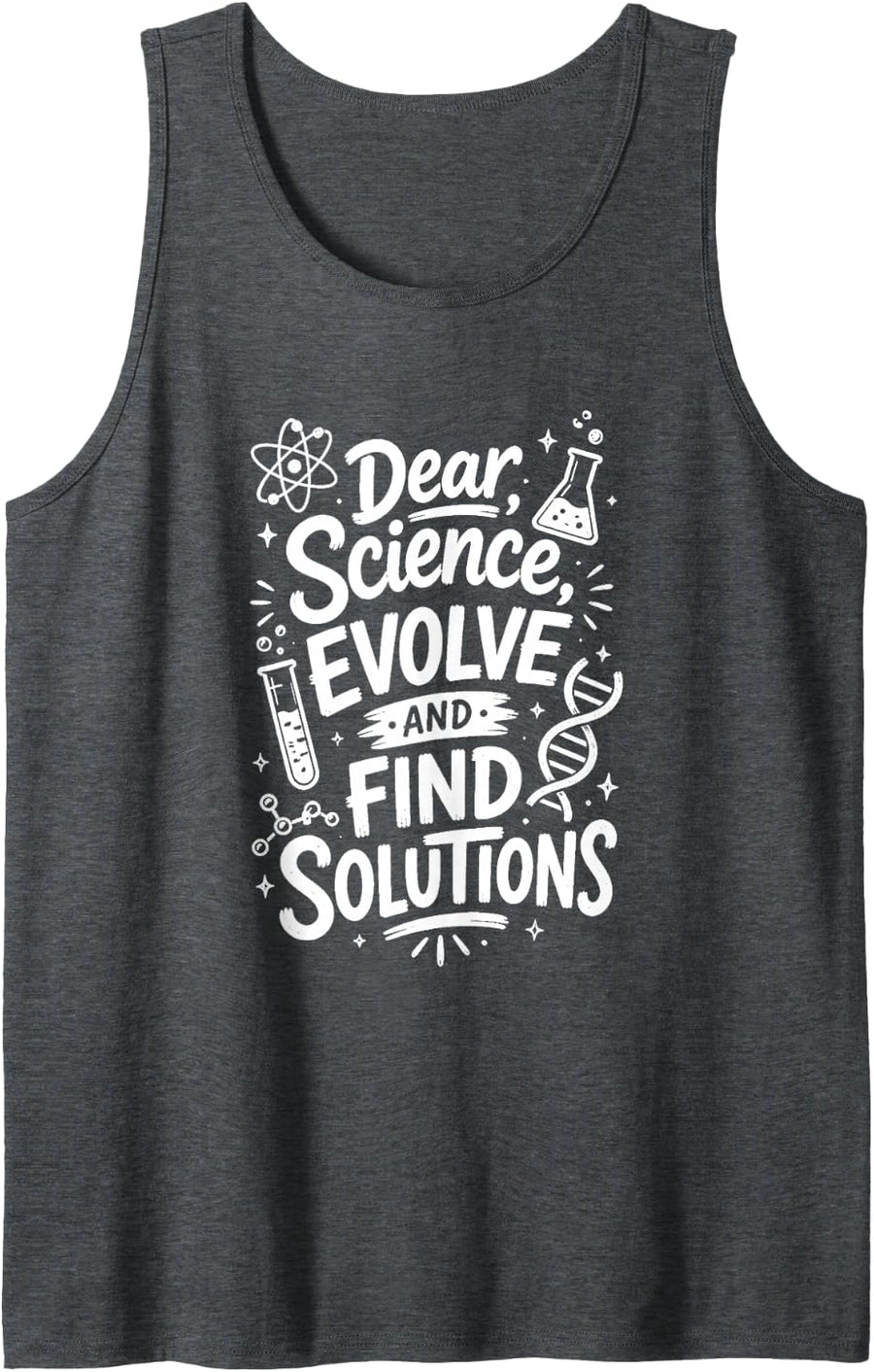 Dear Science, Evolve and Find Solutions STEM Teacher Sleeveless Tank Top - Dark Heather Grey