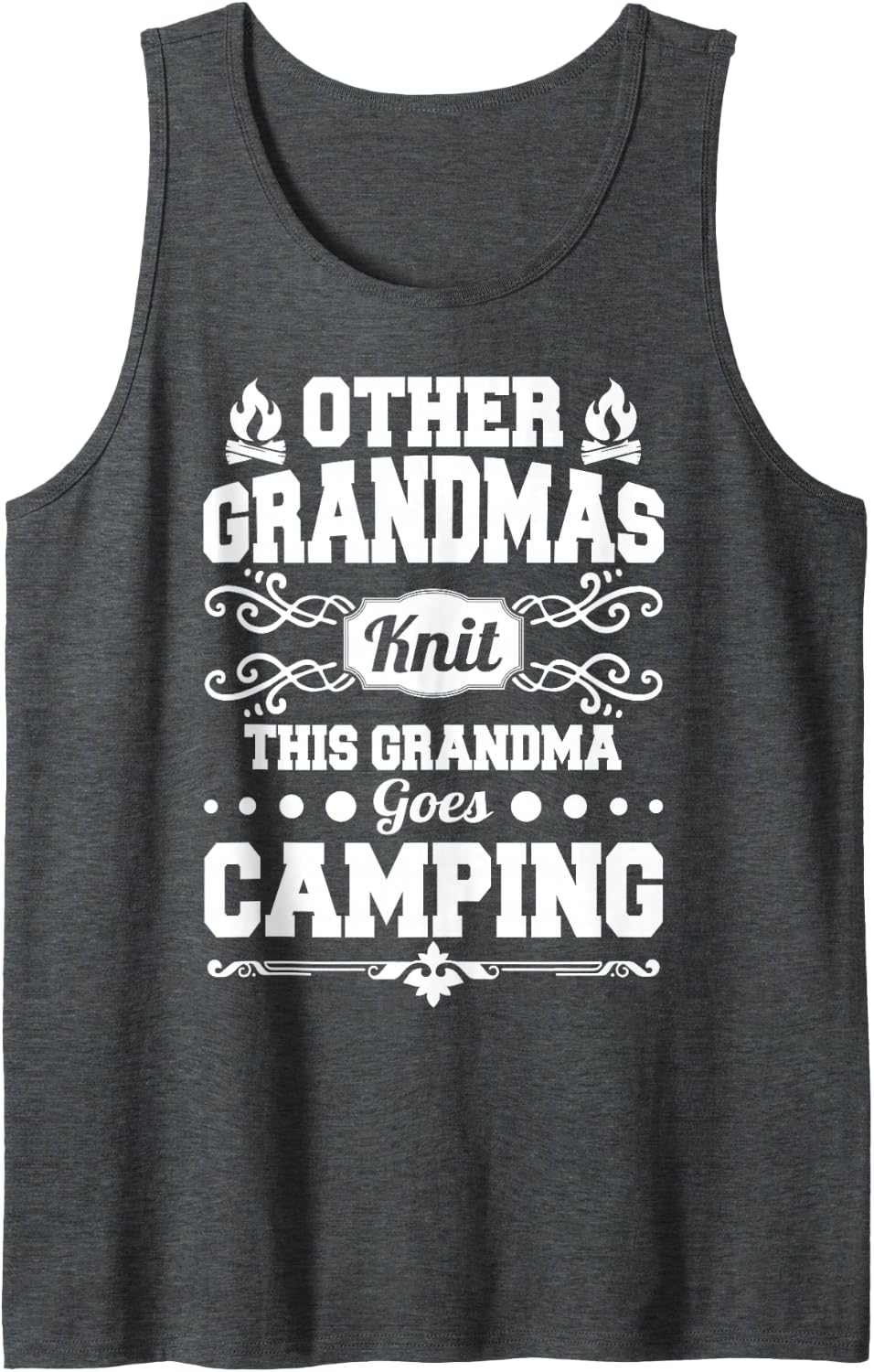 Other Grandmas Knit This Grandma Goes Camping Sleeveless Tank Top - Dark Heather Grey