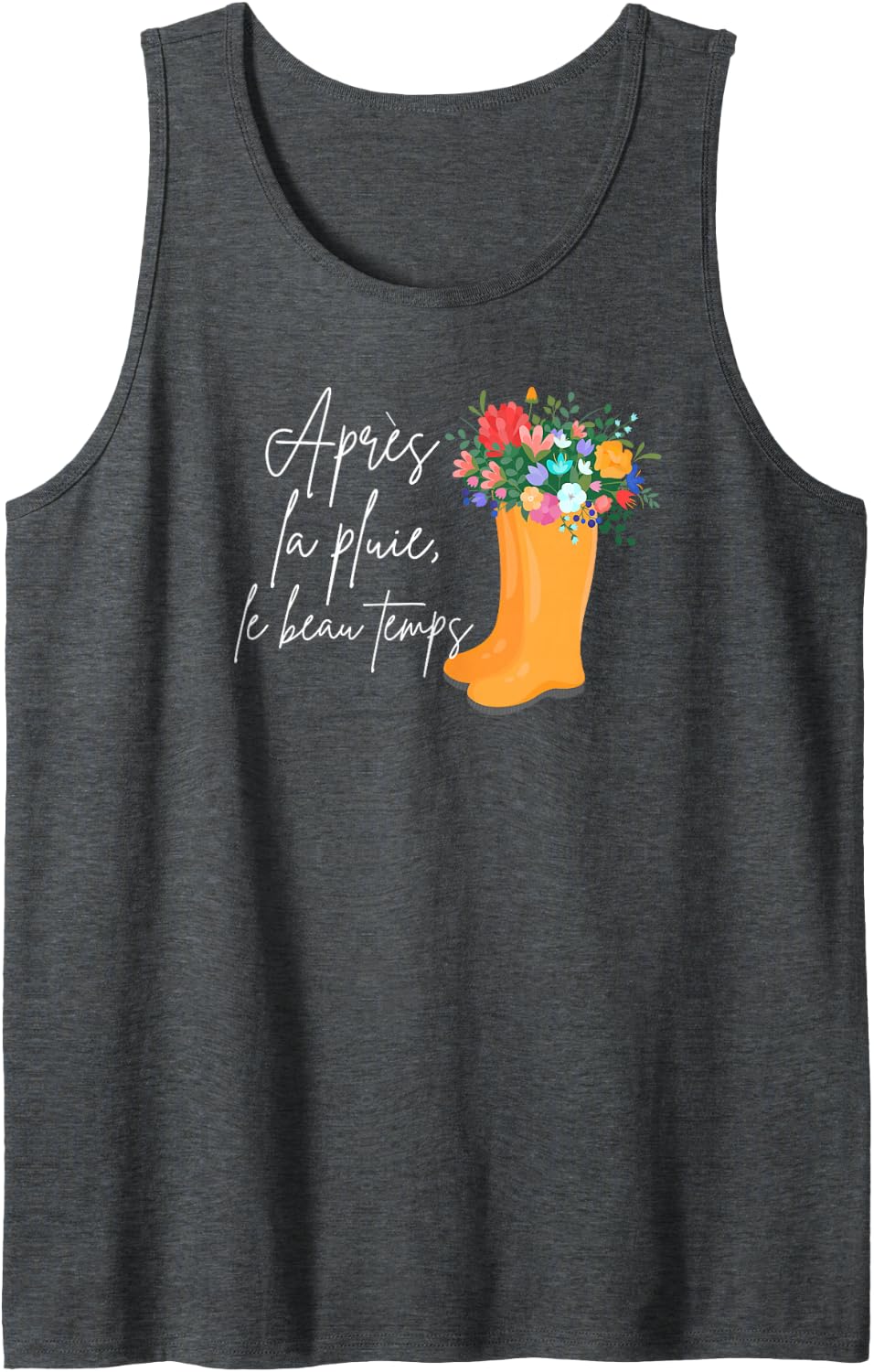 Apres la Pluie French Language Inspirational Saying Teachers Sleeveless Tank Top - Dark Heather Grey