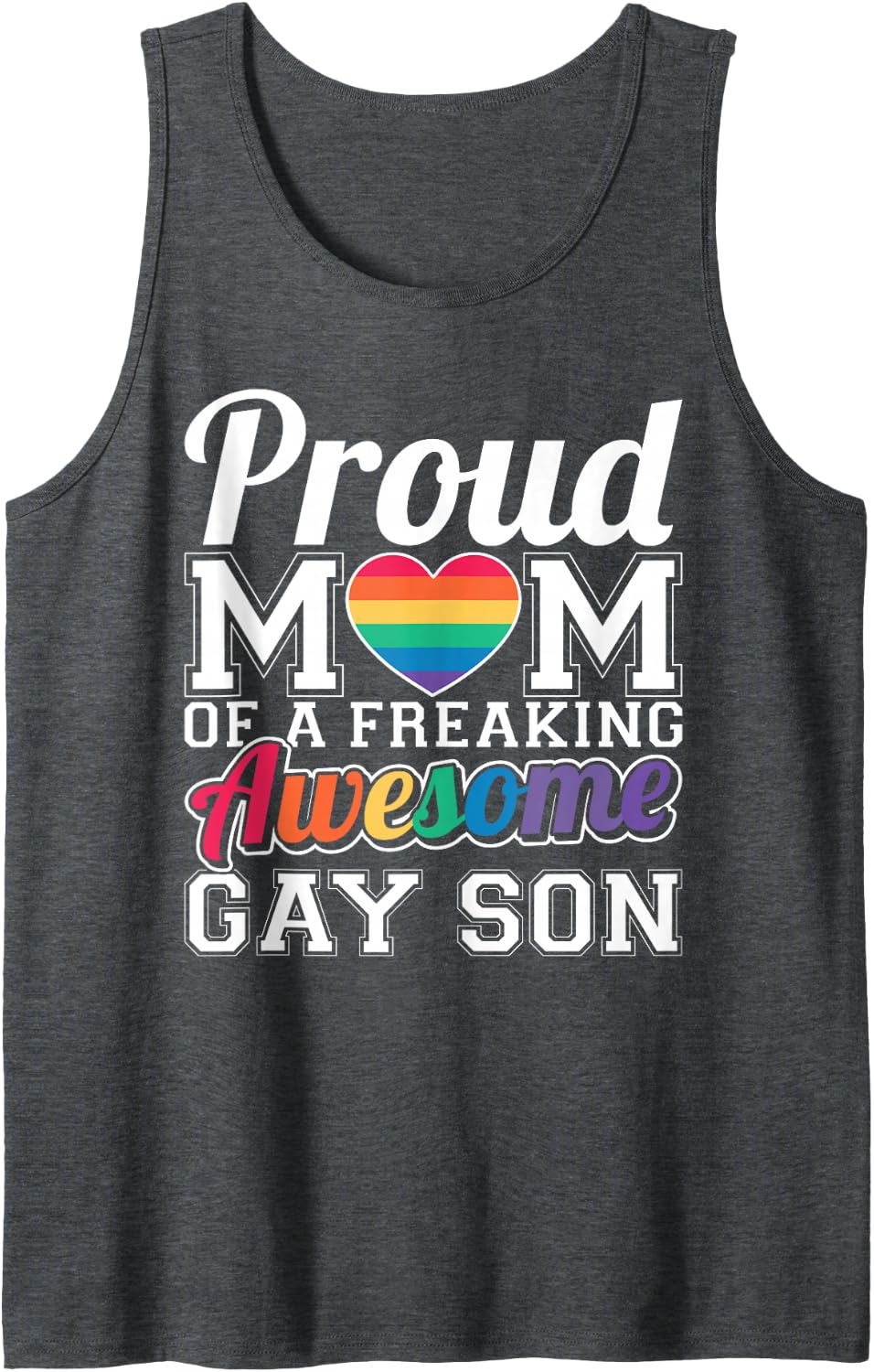 Proud Mom Of A Gay Son Tank Top - Dark Heather Grey
